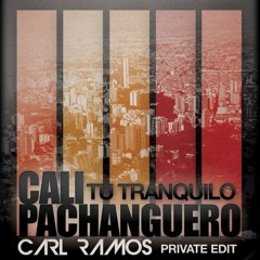 CALI PACHANGUERO - CARL RAMOS - (NY VERSION) PRIVATE EDIT