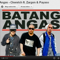 Batang Angas - Ckenrich FT Payaso & Zargon