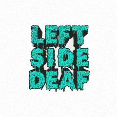 Left Side Deaf - Cookie Dough - FREE DOWNLOAD - http://on.fb.me/Nj9Q6G