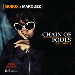 Meuox & Marquez ft Nikki J - Chain Of Fools (Fine Touch Remix)PREVIEW
