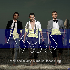 Akcent - I'm Sorry (JorjitoDGey Radio Bootleg)