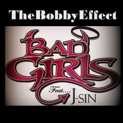 "Bad Girls" {M.I.A. Remixx} ~ TheBobbyEffect feat. Sinatra (FREE DOWNLOAD)