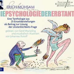 Aus dem Hörbuch: Erich Mühsam  Die Psychologie der Erbtante