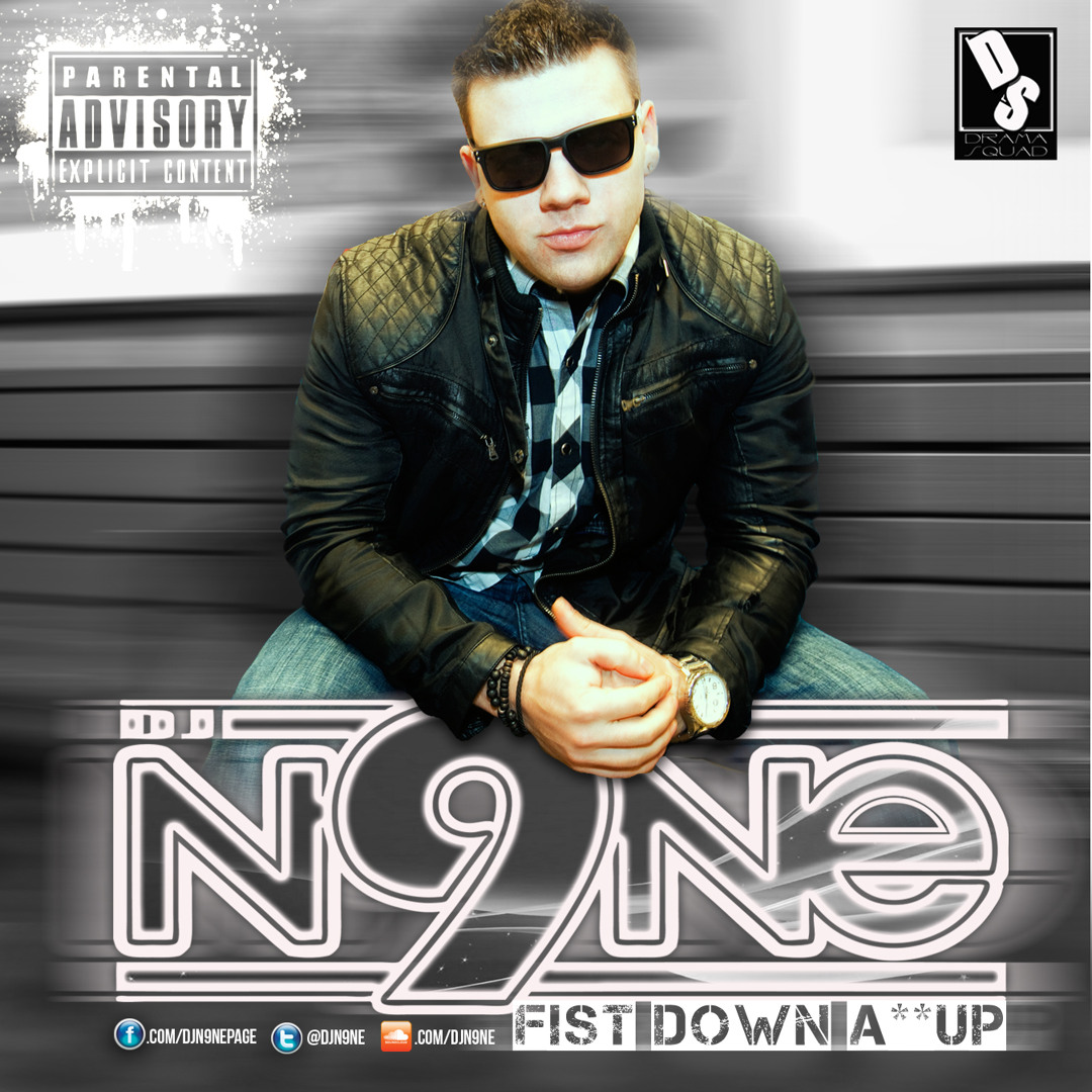 DJ N9NE - "Fist Down, A** Up" Mix (TOP40/HIP HOP) cover artwork