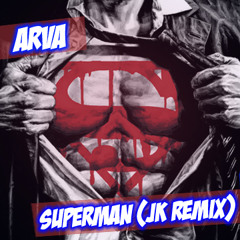 Superman ft. Arva (JK Original)