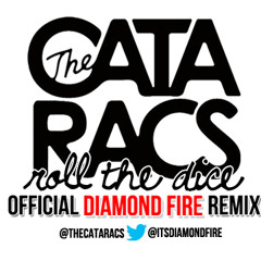 The Cataracs - Roll The Dice [DIAMOND FIRE REMIX]