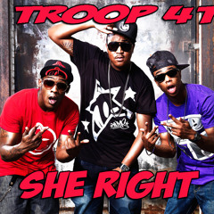 Troop 41- She Right