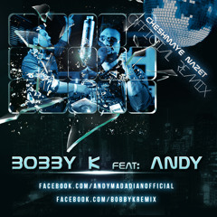 BOBBY K. feat: ANDY (Cheshmaye Nazet Remix)