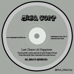 12 - Mika-Corp - Last Chance At Happiness - (Prod. Jus'house)