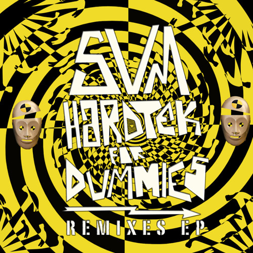SVM - Hardtek for dummies Remixes EP(clips)