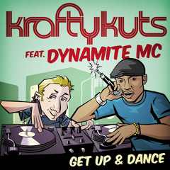 KRAFTY KUTS - GET UP AND DANCE FT DYNAMITE MC - *FREE DOWNLOAD*