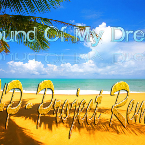 Sound Of My Dream (HP-Project Remix)