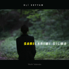 Ali Khayyam - Sarilarimi Silme
