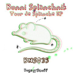 Bunni Splanchnik - Sailor Splanchnik (original mix/Bugs N' Stuff 035)