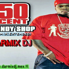 50 Cent - Candy Shop Remix (Darmix Dj ''Made in Ecuador'')