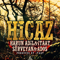 Harun Adil&İtaat&Sürveyan&Ados - Hicaz ( Prod. By İtaat)