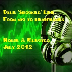 Dale 'Shocker' Lee House & Electro July 2012