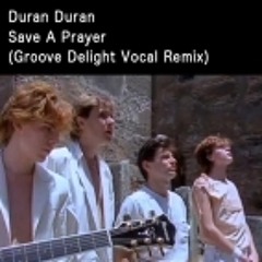 Duran Duran - Save a Prayer (AbueKev's Groove The Lights Edit)