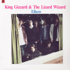 King Gizzard & The Lizard Wizard: Elbow