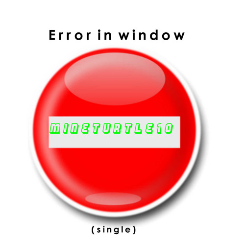 Mineturtle10 - error in window
