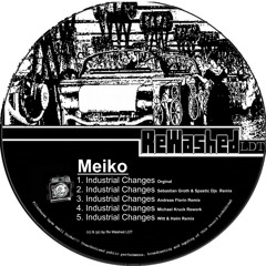 Meiko - Industial Changes (Andreas Florin Remix)