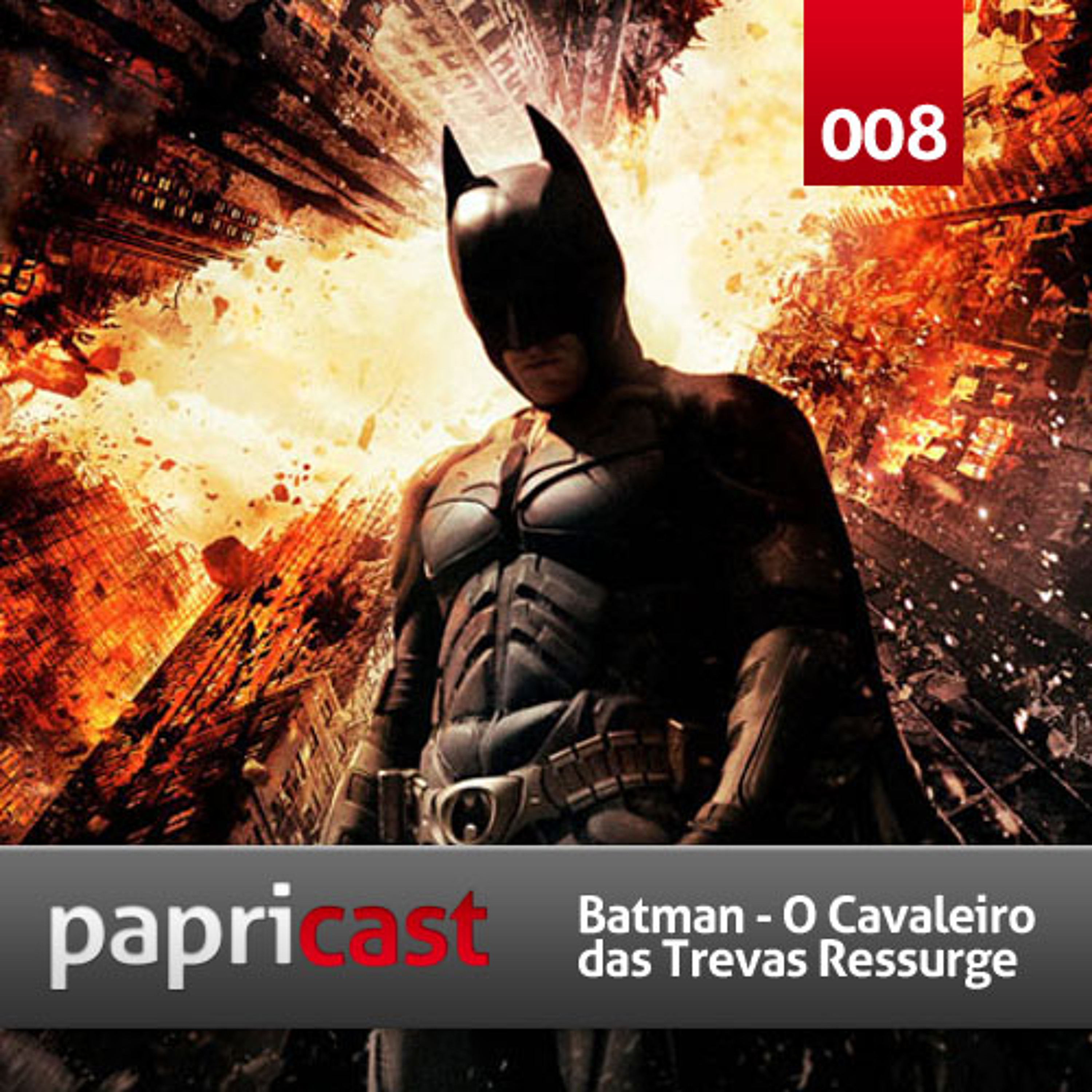 Papricast 008 /// Batman - O Cavaleiro das Trevas Ressurge episode artwork