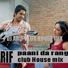 Pani Da  rang (club House mix DJ ARIF)
