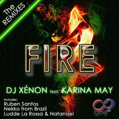 DJ Xenon ft. Karina May - Fire (Ludde La Rossa & Natanael Remix)