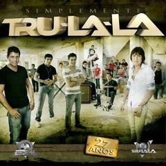 TRULALA - OJALA NO TE HUBIERA CONOCIDO NUNCA