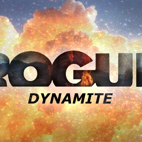 Rogue - Dynamite