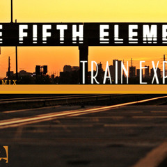 The Fifth Element - Train Express (Original Mix)