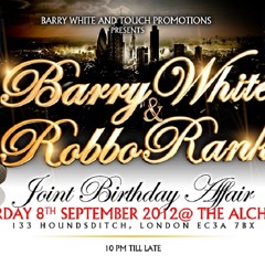 * BARRY WHITE & ROBBO RANKS BIRTHDAY AFFAIR *
