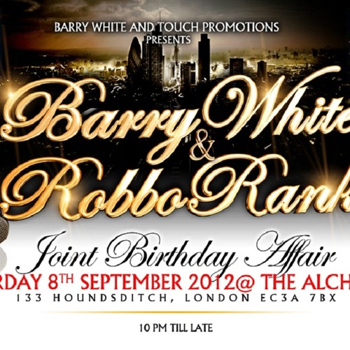 * BARRY WHITE & ROBBO RANKS BIRTHDAY AFFAIR *