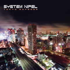 System Nipel Tokyo Express [New EP] Previews