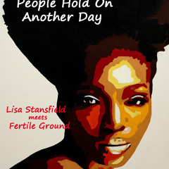 People Hold On Another Day Lisa Stansfield meets Fertile Ground (a Carl Collins mash)