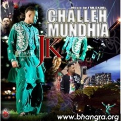 JK- Challeh Mundhia Remix