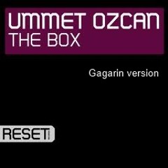 Ummet Ozcan - The Box (Gagarin version)