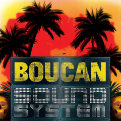 Boucan Sound System - Chiquita