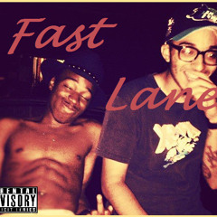 Fast Lane (Prod. By July Quin)