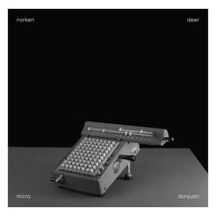 Norken + Deer - Microcosm