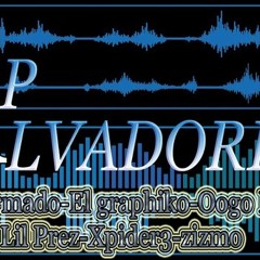chubex, conflikto armado, el graphiko, lil prez, Oogo el el verdugo, zizmo, xpider3_Rap salvadoreno