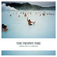 The Trophy Fire - Dearly Departed