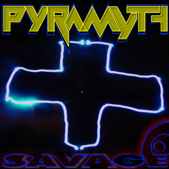 Pyramyth - Savage (Bugeyed Records) Preview