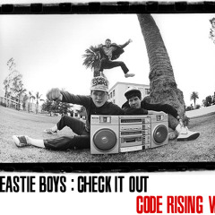 Beastie Boys - Check It Out (Code Rising VIP)