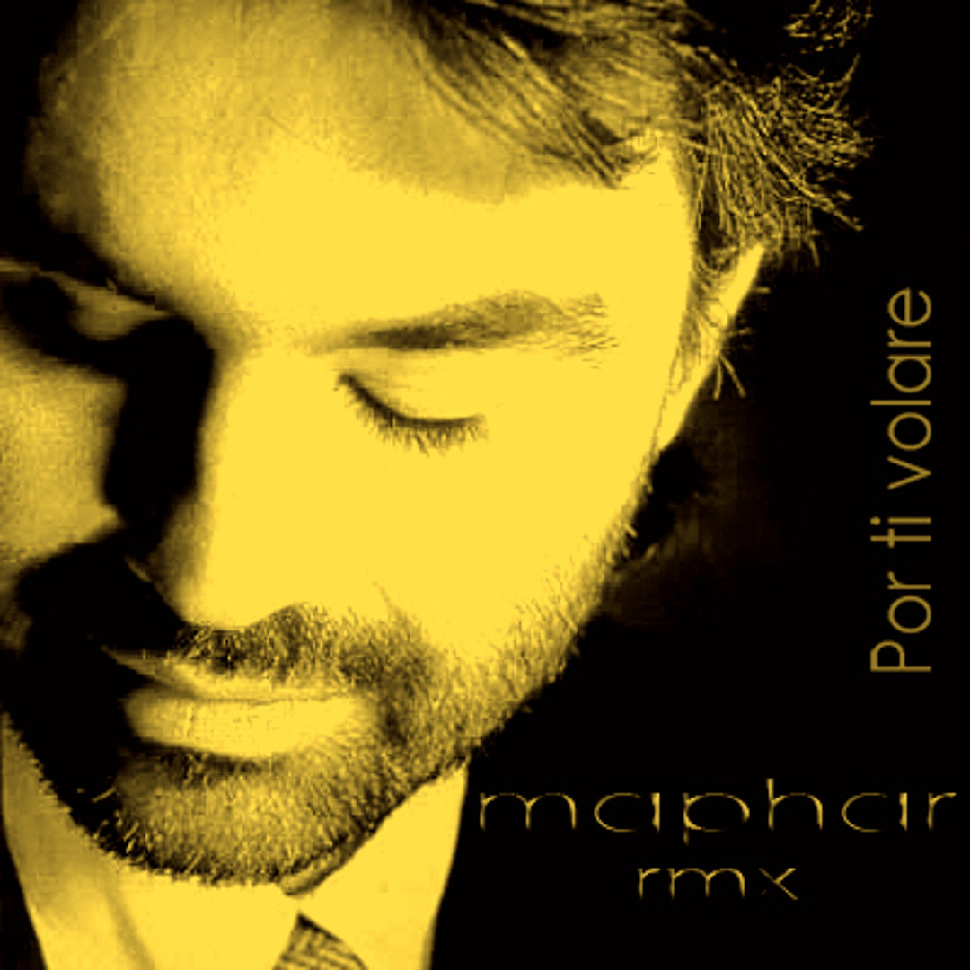 Stream Andrea Bocelli Por ti volare (Maphar Remix/Cover) (Free