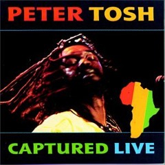 Peter Tosh - Rastafari Is - Captured Live (1984)