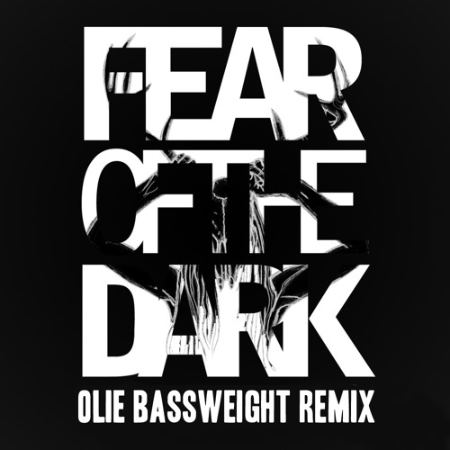 Fear Of The Dark Inclined Olie Bassweight Remix Free Download By