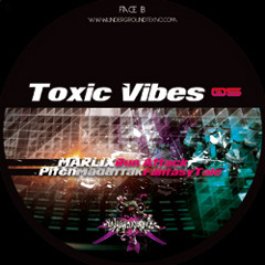 Marlix - Run AttacK !!!... Toxic Vibes 05 - Undergroundtekno