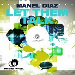 Manel diaz - Let Them Talk (original mix)