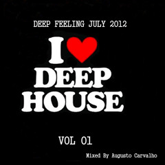 Deep Feeling July 2012 Mixed By Augusto Carvalho